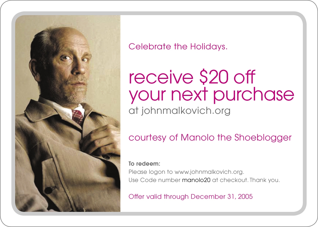 Manolo Loves the Malkovich    Click on the Coupon!