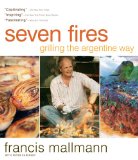 Seven Fires by Francis Mallmann